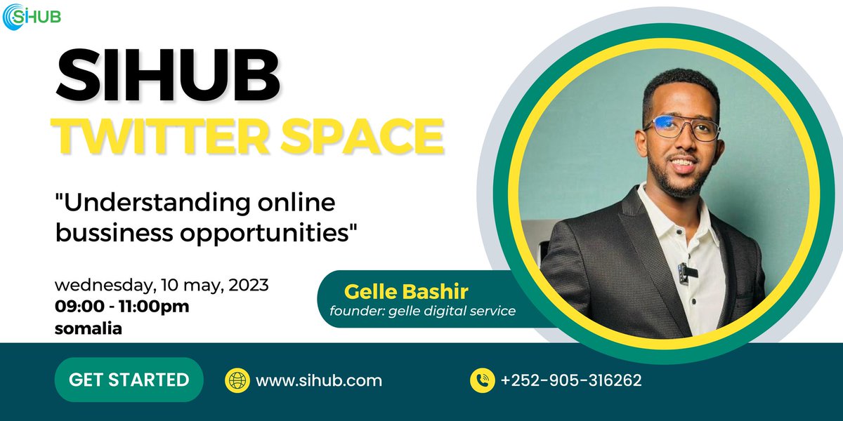 SiHubSomalia's tweet photo. Nagala soo qaybgal kulanka aqoon wadaaagga #Gelle Bashir ee Fahamka fursadaha ka ganacsiga Internet ka. 

 Ardabacada 9:00-11:00 PM Somalia
@SiHubSomalia https://t.co/biZ8Dfw4fH