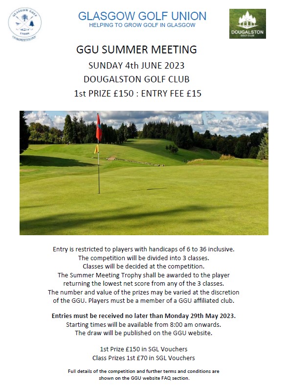 The GGU Summer Meeting is being held on Sunday 4th June 2023 at Dougalston GC, entrants require to have a handicap of 6 to 36.

Booking link below:

ow.ly/lN8550OiRo1