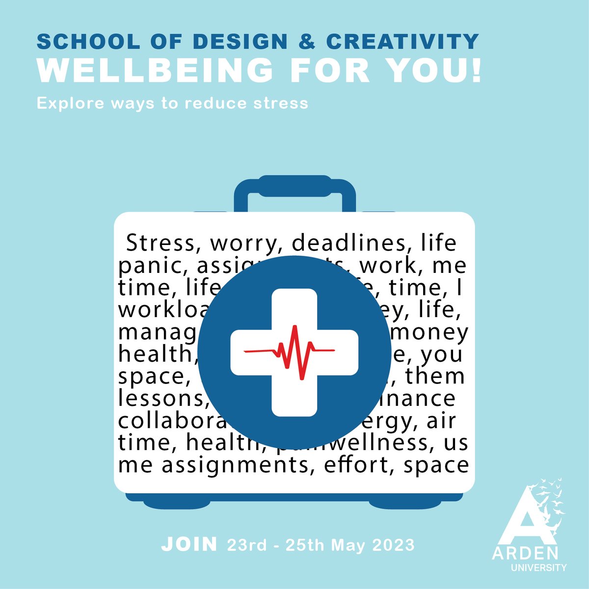 School of Design &amp; Creativity, Design Wellbeing Week!
Join us. 23rd - 25th May!

#Wellbeing #design #ArdenUniGraphic