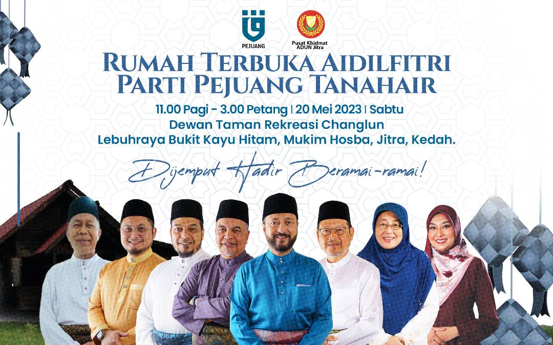pejuanitamuda's tweet photo. Rumah Terbuka Aidilfitri - Parti Pejuang Tanahair

Tarikh: 20 Mei 2023 (Sabtu)
Masa: 11.00am - 3.00pm

Tempat: Dewan Taman Rekreasi Changlun, Jitra, Kedah

Dijemput hadir beramai-ramai!

#PartiPejuangTanahAir https://t.co/oABaYdipYo