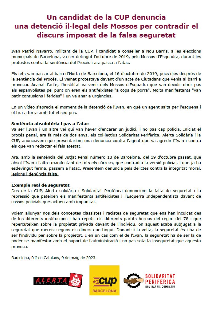 L'Ivan va haver d'afrontar un judici en què els Mossos van inflar l'acusació. Gràcies a les imatges l'Ivan va ser absolt i ara, amb sentència ferma, passa a l'atac:

👉denúncia per detenció il·legal i falsedat en la redacció de l'atestat.

Seguretat també és no témer la policia❗️