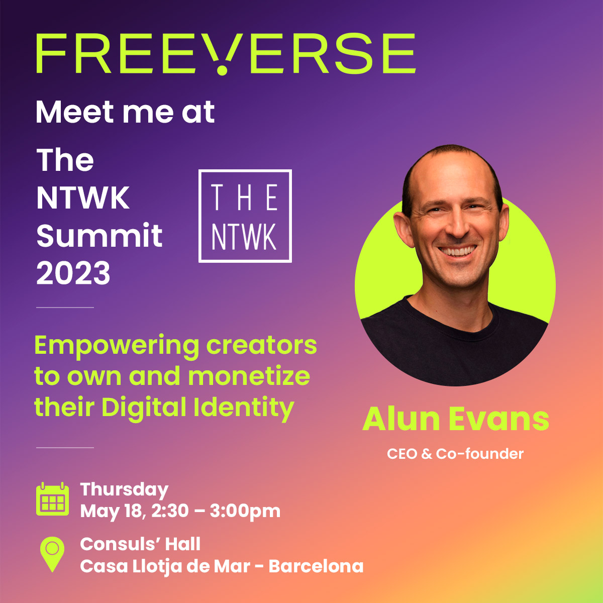 Freeverseio's tweet photo. #TheNTWKSummit23 organised by @ntwk_platforms, is next week 🔥 Join @alunthomasevans  and @sergisagas  for a talk on “How to empower creators to own and monetize their digital identity”. And reach out to Alun for a chat if you’re attending. #digitalownership #UserGeneratedValue https://t.co/nM7L5bhFVd