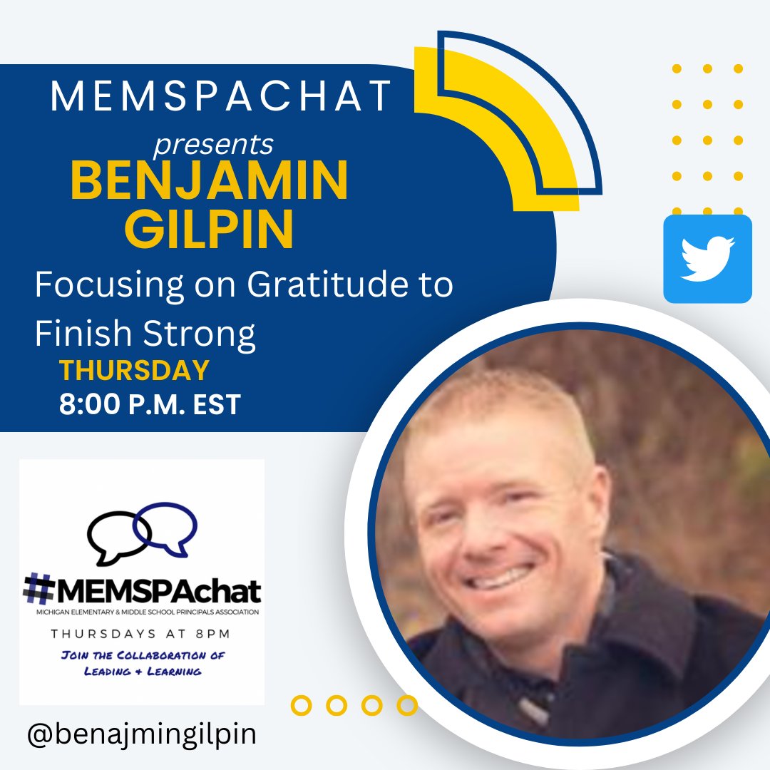 Join @benjamingilpin for Focusing on Gratitude to Finish Strong
#MEMSPAChat 
Thurs 8pm EST

#leadlap @burgessdave @TraciBrowder @DHarrisEdS @jiffypopp20800 @bmeyring @JoliCarr1111 @MajaliseTolan @TedHiff @BethHouf @nbartley6 
#educhat
#WarmDemanders
#NT2T
#PD4UAndMe
#k12prchat