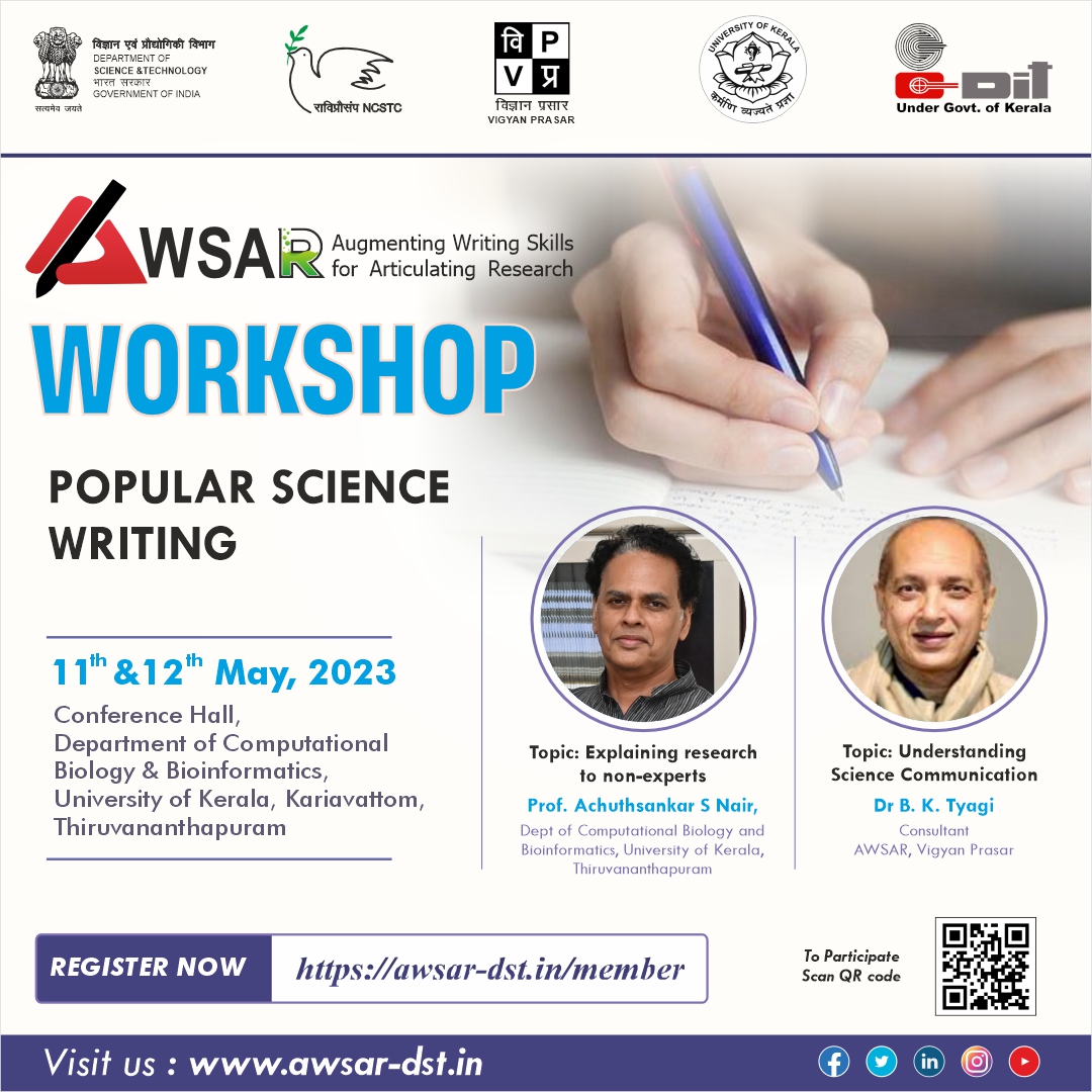 Learn the art of science communication and how to convey complex research in a simple and engaging manner. Come and attend the AWSAR Workshop at University of Kerala. 
Register and take the first step towards becoming a science communicator. 
awsar-dst.in/member