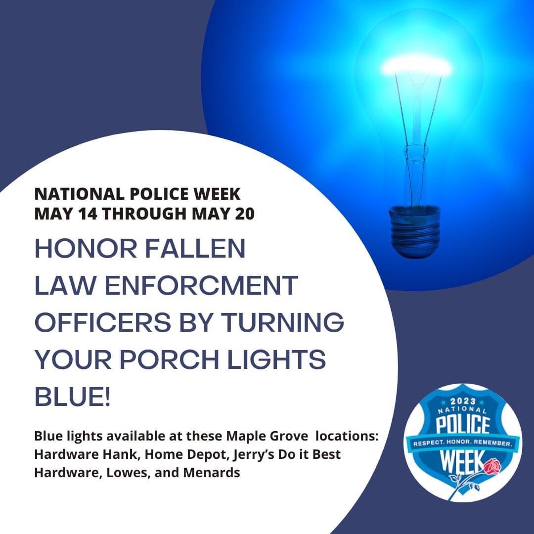 MGPD5801's tweet photo. I ask @maplegrovemngov residents to light our city blue to honor fallen officers during National Police Week!  This year, your blue lights will also honor the 4 officers killed in the line of duty in Wisconsin and Minnesota within the past month. https://t.co/6zjF4aMJmE