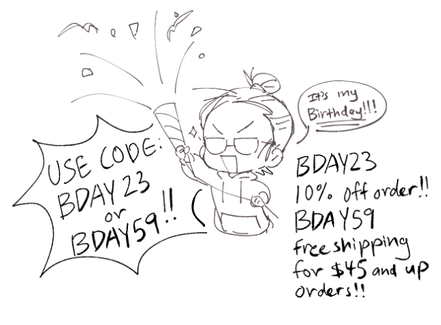 ITS MY BDAY!!!! I'm doing a quick shop reopen to celebrate!!! More info below!!!   Use code BDAY23 for 10% off your order OR Use code BDAY59 for free shipping on orders $45 or up!!