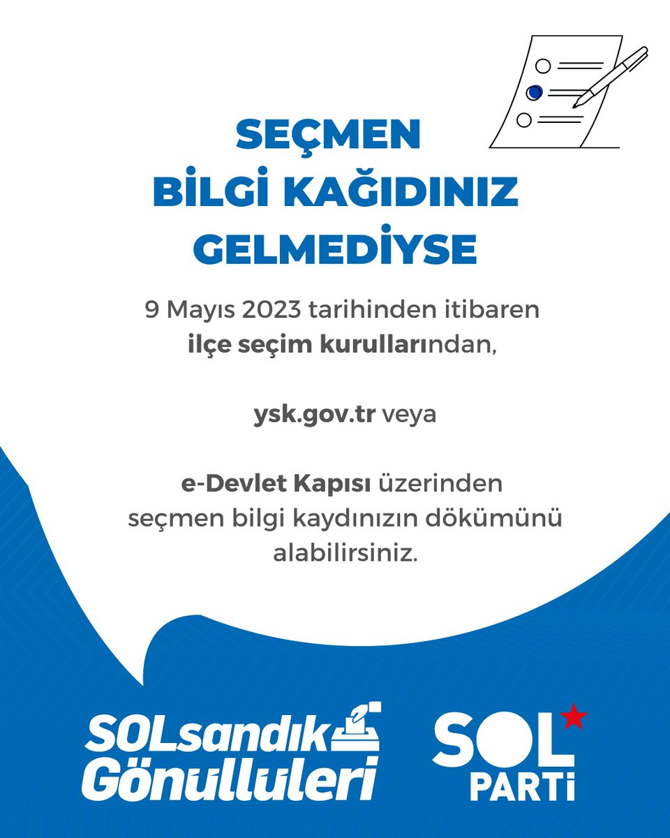 sandikgonullusu's tweet photo. Seçmen bilgi kağıdı gelmeyen yurttaşlar bugünden itibaren ilçe seçim kurullarına giderek bilgi kağıdını isteyebilir, https://t.co/CcaUsasOjn veya e-Devlet kapısı üzerinden seçmen bilgi kağıdının dökümünü alabilir.

🗳️Sen de SOLsandık Gönüllüsü ol
🌐https://t.co/QyuZxutFV3 https://t.co/4eEOGVQq5k