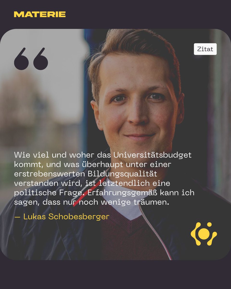 Mit einem Drei-Säulen-Modell könnte die Hochschulfinanzierung auf neue Beine gestellt werden:

1️⃣ Staatliche Grundfinanzierung: 2 % des BIP. 
2️⃣ Mehr Drittmittel.
3️⃣ Nachgelagerte Studienbeiträge, die nach dem Abschluss des Studiums bezahlt werden.

materie.at/a/das-dilemma-…