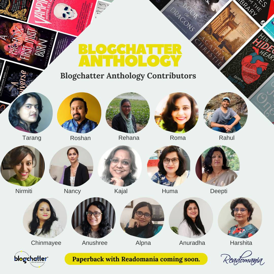 Announcing the contributors of #BlogchatterAnthology! 

Congratulations to all the winners whose entries have been accepted. 

Paperback publishing with Readomania coming soon!