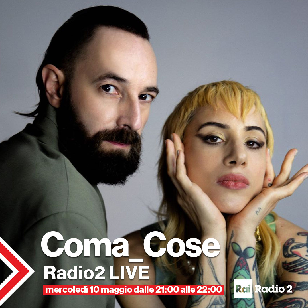 ⚡️<a href="/coma_cose/">coma_cose</a> LIVE a #RaiRadio2 
Mercoledì 10 maggio, dalle 21:00 alle 22:00, su #RaiRadio2 📻 Su <a href="/RaiPlay/">RaiPlay</a> 🖥️ In TV sul canale 202 del Digitale Terrestre 📺 con <a href="/emastokholma/">ema stokholma</a> e @Ginocastaldo 

#Radio2Live