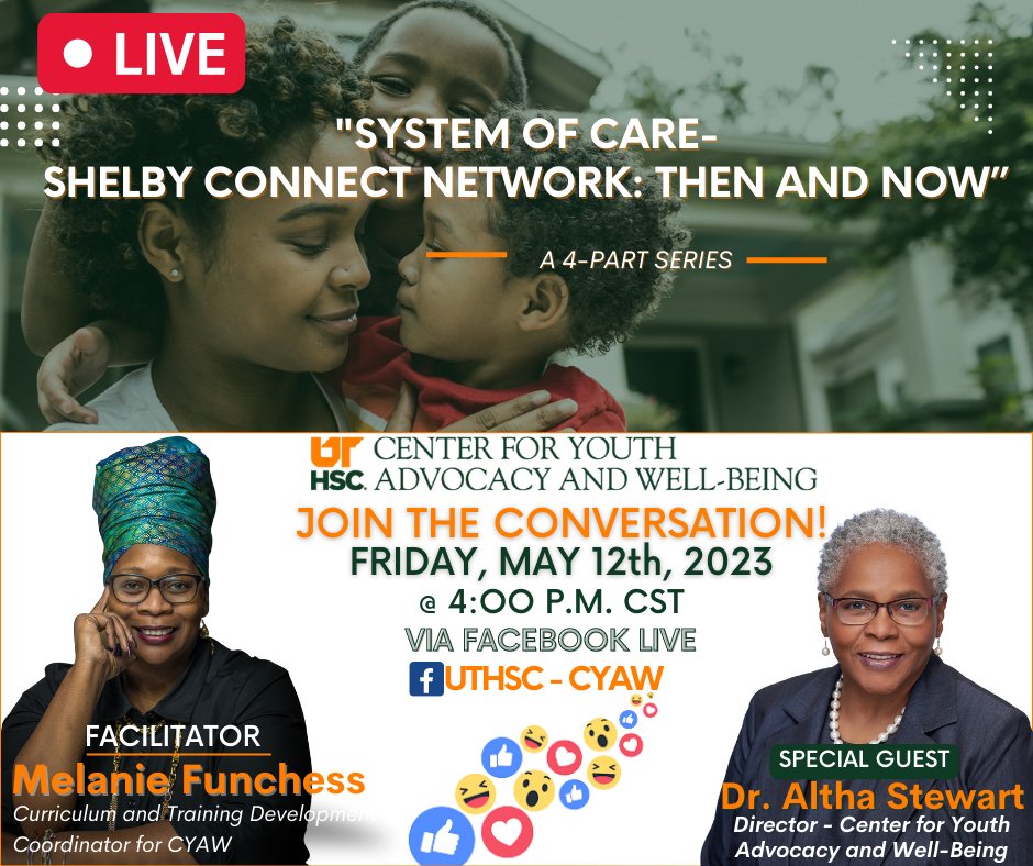 Join Melanie Funches and her special guest , CYAW’s own Dr. Altha  Stewart  on Friday May 12th @ 4pm CST  via Facebook Live as they discuss the “System of Care!”. 
#uthsc 
#cyaw