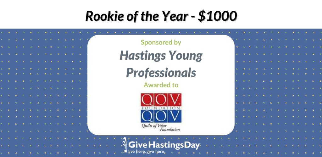 Congratulations to Quilts of Valor for being named Rookie of the Year. Rookie of the Year is awarded to a first time participating nonprofit with the most donors. Thank you to Hastings Young Professionals for sponsoring this award!