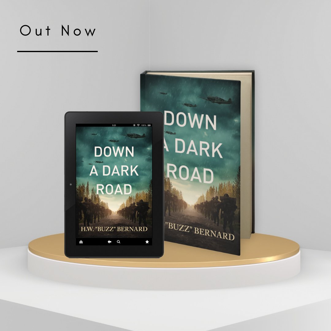Down a Dark Road transports readers to the shadowy forests of WWII Austria, where a weary and battle-worn Army platoon is about to discover the war’s darkest secret...

Order your copy of Down a Dark Road by H.W. "Buzz" Bernard now!
bit.ly/3LcnXRl