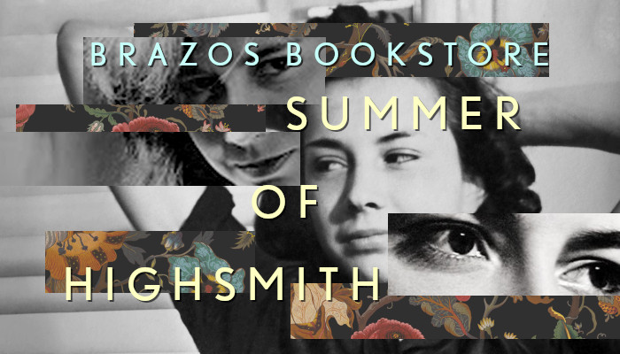 Brazos Bookstore is thrilled to announce our #SummerofHighsmith! From June through August we’ll be reading and discussing the works of the acclaimed Texan author! Visit brazosbookstore.com/highsmith to learn more!