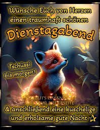 Wünsche meiner lieben Twitterherzenbande einen wunderschönen gemütlichen harmonischen kuscheligen Abend und später eine traumhaft schöne Nachtruhe! 
Kommt sanft in den Schlaf nachher und morgen Früh gut ausgeruht in den Wochenteiler! 
(Netzfund)