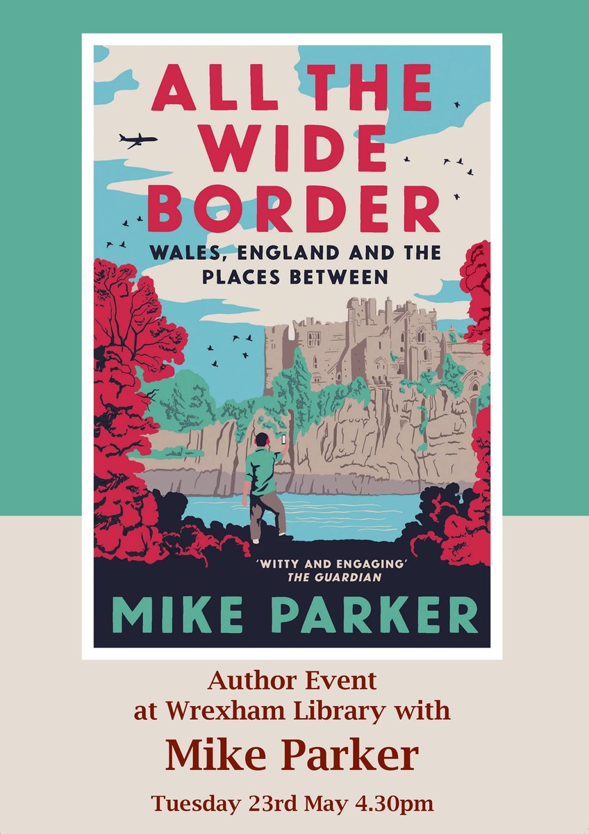 WrexCarnival's tweet photo. All the Wide Border by @mikeparkerwales follows the scenic route along the England-Wales border. It is a personal journey through the places, amongst the people, and across the divides of the borderlands. #WrexhamLibrary Tues 23 May at 4.30pm. Free event & all welcome. https://t.co/20pKrI67bo