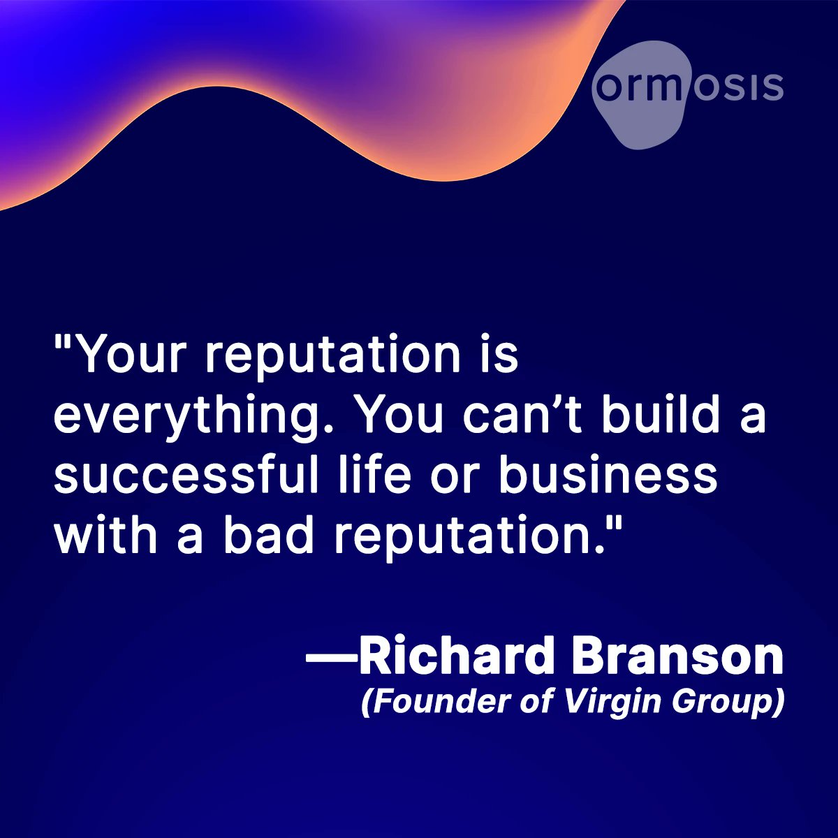 Ormosisdotcom's tweet image. A bad reputation can ruin everything you've worked for. Protect it, and your future success. #RichardBranson #ProtectYourReputation #BeSuccessful