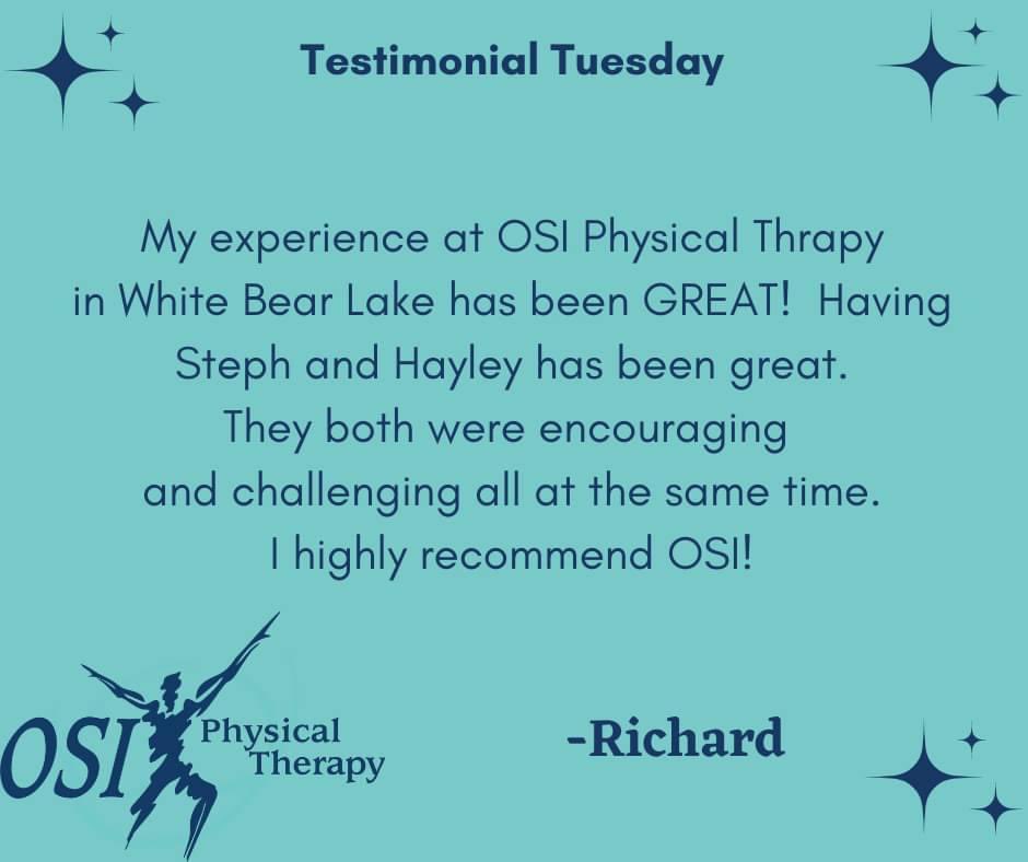 #testimonialtuesday
#osiphysicaltherapy #physicaltherapy #whitebearlakemn #chooseptfirst