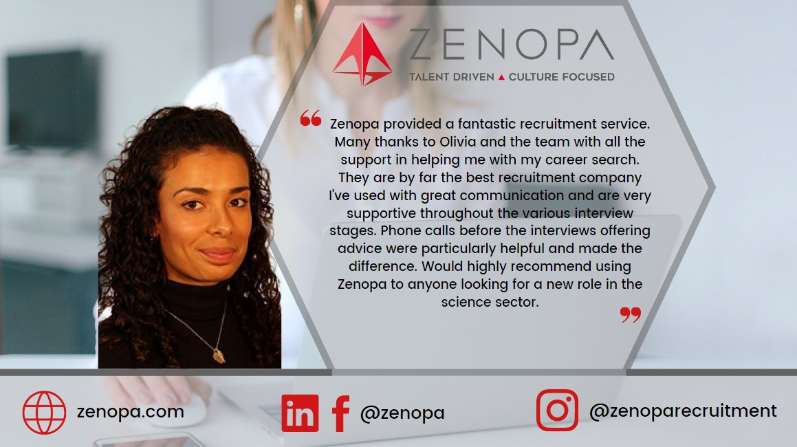 Work with Olivia: olivia@zenopa.com 01494818013
scientific vacancies: zenopa.com/seeking/science