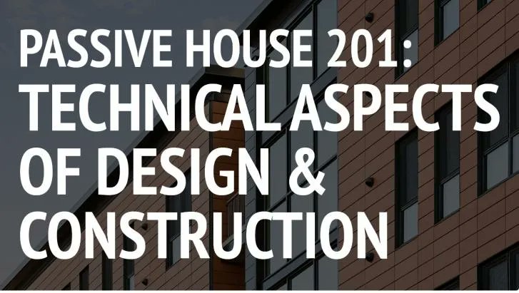 Passive House 201: Technical Aspects of #Design &amp; #Construction, May 18, 3 pm ET: buff.ly/3oFruzP <a href="/BuiltEnvPlus/">Built Environment Plus</a> <a href="/PassiveHouseMA/">Passive House Mass</a> #PassiveHouse #architecture #renewablenergy #solar #electrification#health #environment #energyefficiency #building #buildings #greenbuilding