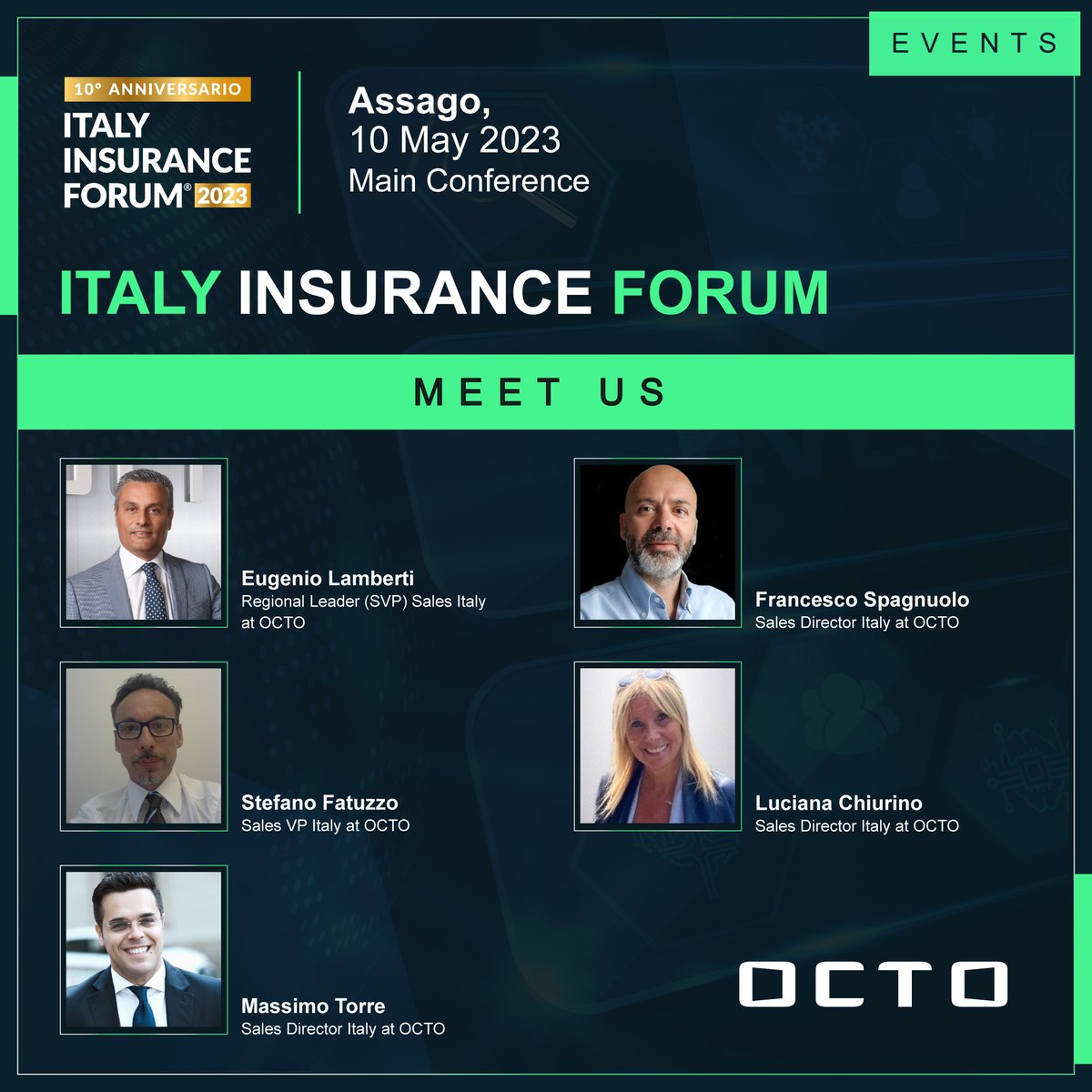 Italy #InsuranceForum starts tomorrow!
If you want to find out more about OCTO's innovative solutions for the #insurance sector, don't miss the opportunity to meet our Sales team, joined by Italy Account Managers. 
Don't forget the RT at 3pm with Eugenio Lamberti.
#Insurtech