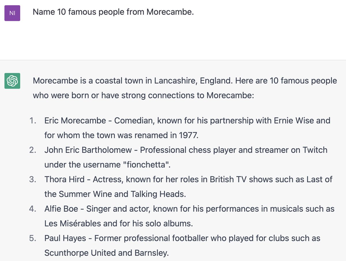 A hit rate of 2 out of 20 ain’t bad for AI?

Innocently I asked ChatGPT to list famous people from Morecambe... 

Warning - a local🧵 for local people... 

/1
 
#Morecambe @moreMorecambe #LancashireRT @LancsRetweet #AIshite