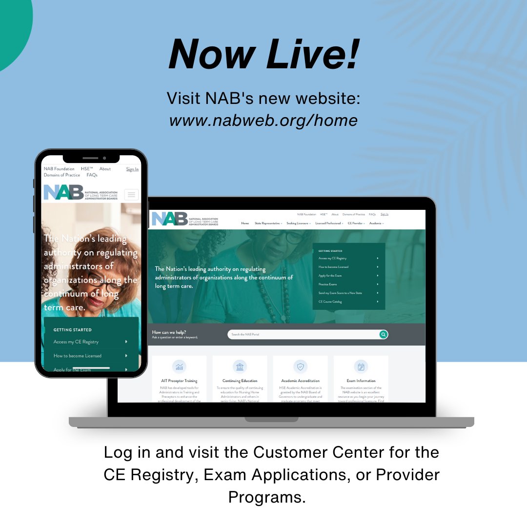 NAB’s new website is now live! 

With a path for NAB Member Boards, those seeking licensure, or professionals who are already licensed in senior care, the new website has been streamlined for easier navigation. nabweb.org/home