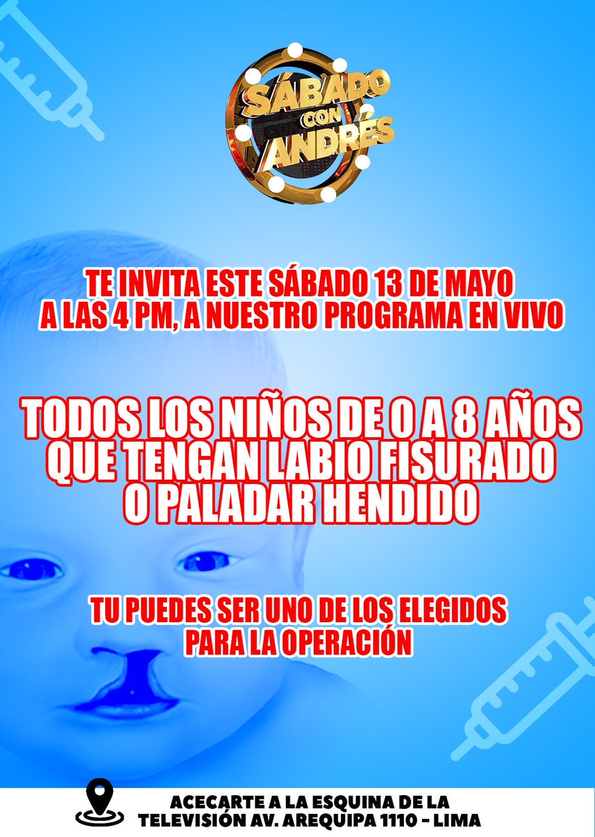 ¡ATENCIÓN A TODOS LOS QUE TIENEN UN FAMILIAR MENOR DE EDAD ENTRE 0 A 8 AÑOS! Este sábado 13 de mayo a las 4pm te esperamos en nuestro programa en vivo, tu puedes ser uno de elegidos y ser cadididato para ser operado, acércate a la esquina de la televisión, avenida Arequipa 1110