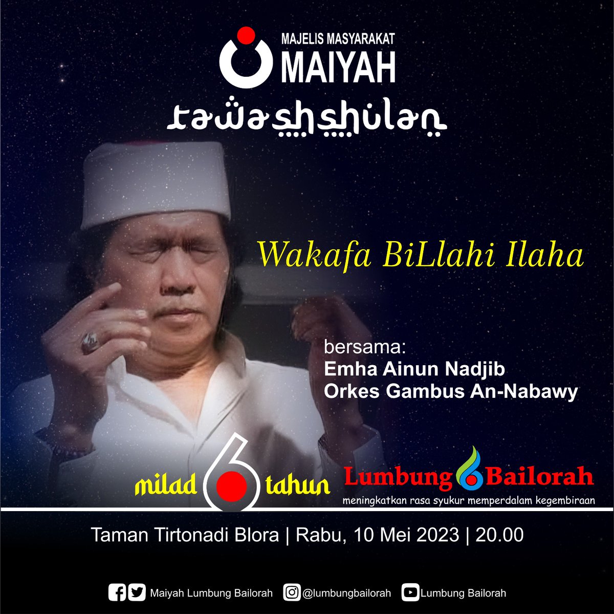 maiyahan's tweet photo. Majelis Masyarakat Maiyah: LUMBUNG BAILORAH | TAWASHSHULAN Bersama Mbah Nun dalam rangka Milad 6 th Lumbung Bailorah | 10 Mei 2023, 20.00 WIB | Tirtonadi Blora #LBMei https://t.co/D18raWf1Na