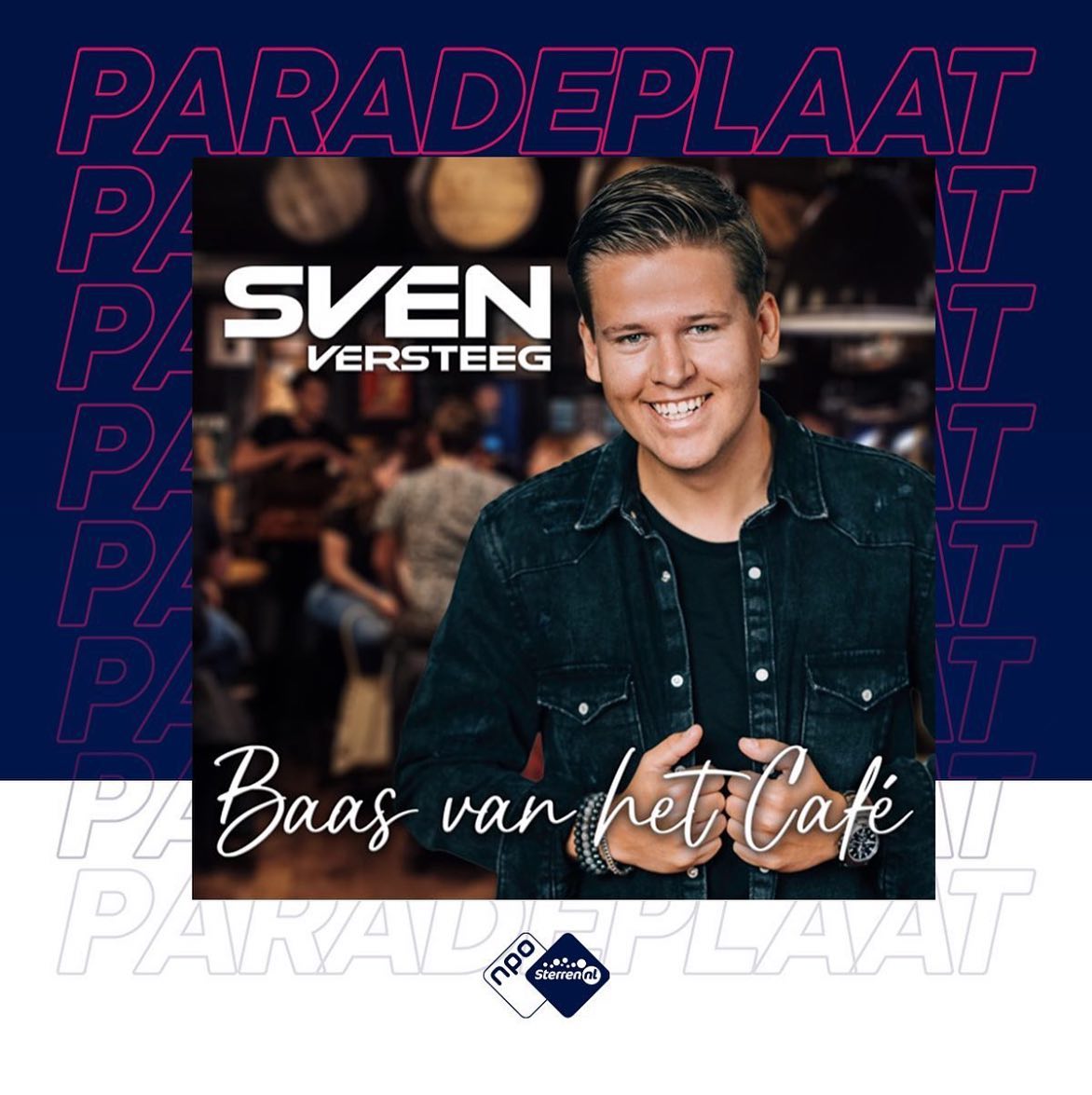 BAASboekingen's tweet photo. Gefeliciteerd Sven Versteeg! Zijn single 'Baas van het café' is deze week Paradeplaat bij @sterrennl  Heb jij 'm al gehoord? https://t.co/WLotfrKAdt