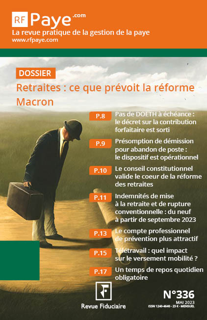 csebbah1's tweet image. RF Paye 336 (mai) est sorti, vous étiez en congés ? Réforme des retraites,  Présomption de démission pour abandon de poste, Indemnités de mise à la retraite et de rupture conventionnelle, Le C2P rénové...rfpaye.grouperf.com/revue/0336/ms/
• Pas abonné ? Testez : boutique.grouperf.com/produit/rf-pay…