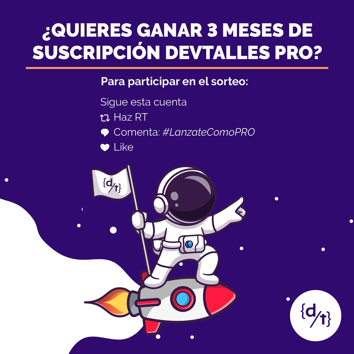 🎁 ¡Sortearemos una Suscripción DevTalles PRO TRIMESTRAL! 🚀 Participar es SIMPLE: Sólo síguenos en Twitter, dale Like + RT a esta publicación, y comenta aquí mismo con el hashtag #LanzateComoPRO 🎉 ¡Anunciaremos al ganador el martes 16 de Mayo!