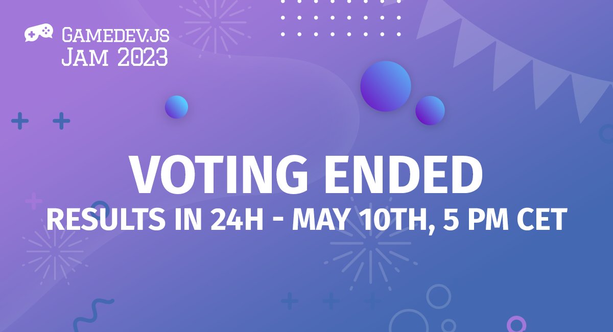 Rating #GamedevJS Jam 2023 entries is now officially closed, thank you all for your effort!

itch.io/jam/gamedevjs-…

Keep in mind we need time to validate and prepare everything for the announcements - expect results in 24h from now, May 10th 5 PM CET, thanks for your patience!