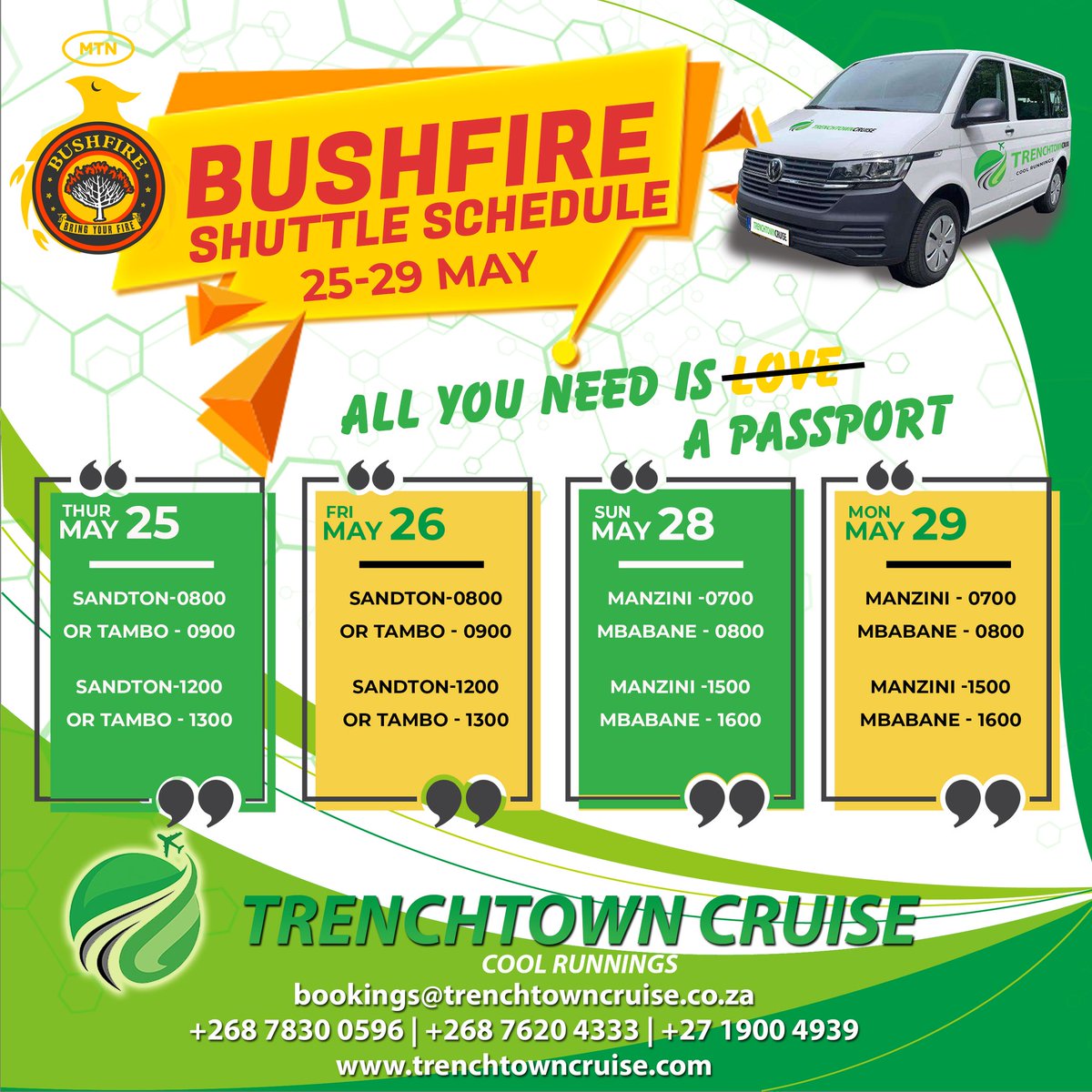 MTN BUSHFIRE shuttle schedule. O.R. Tambo International Airport, Sandton City and Eswatini. 

Safe. Comfortable. Reliable. 

Book Online - trenchtowncruise.co.za
Email-bookings@trenchtowncruise.co.za 
WhatsApp - +268 7830 0596 

#trenchtowncruise 
#coolrunnings 
#BringYourFire