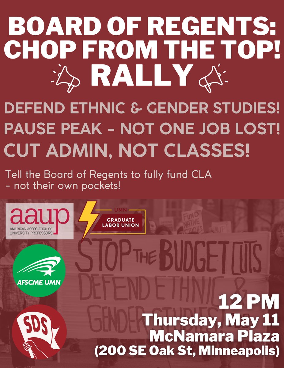 umn_tc_aaup's tweet photo. Rally at McNamara Plaza, tomorrow (Thursday) at noon! Protest a growing litany of mistakes by the administration and the Board of Regents! Add Ettinger's appointment to the list on the flyer below.

Defend Ethnic and Gender Studies!
Pause PEAK!
Chop from the Top!
No to SPAM U! https://t.co/GZ96YxWwRA