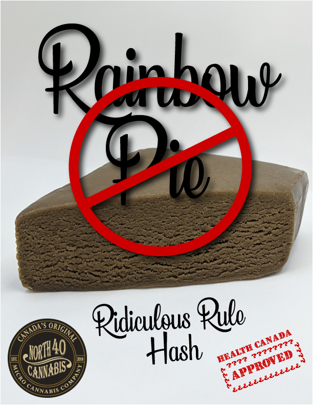 After what seems like forever, Ridiculous Rule Hash is back! Always a pleasure to stick a finger in the eyes of the Pearl Clutchers at Health Canada and their silly rules. Mischief is important.