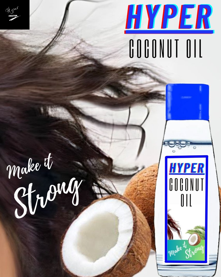 Product name: Hyper Coconut Oil Product type: Hair Oil Colour: Miscellaneous Tagline: Make it Strong Logo: Hyper_Creation Hyper Coconut Oil ad poster. #coconut #coconutoil #oil #hair #hairoil #digitalmarketing #digitalmarketingtips #digitalmarketers #Hyper_Creation