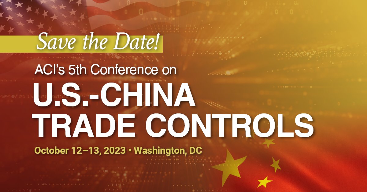 Mark your calendars! Join ACI on October 12-13, 2023, for our 5th Conference on U.S.-China Trade Controls. You won't want to miss the only comprehensive, practical event of its kind in the United States! ow.ly/soKe50OjiQg #ACIConferences #TradeControls #ChinaTrade