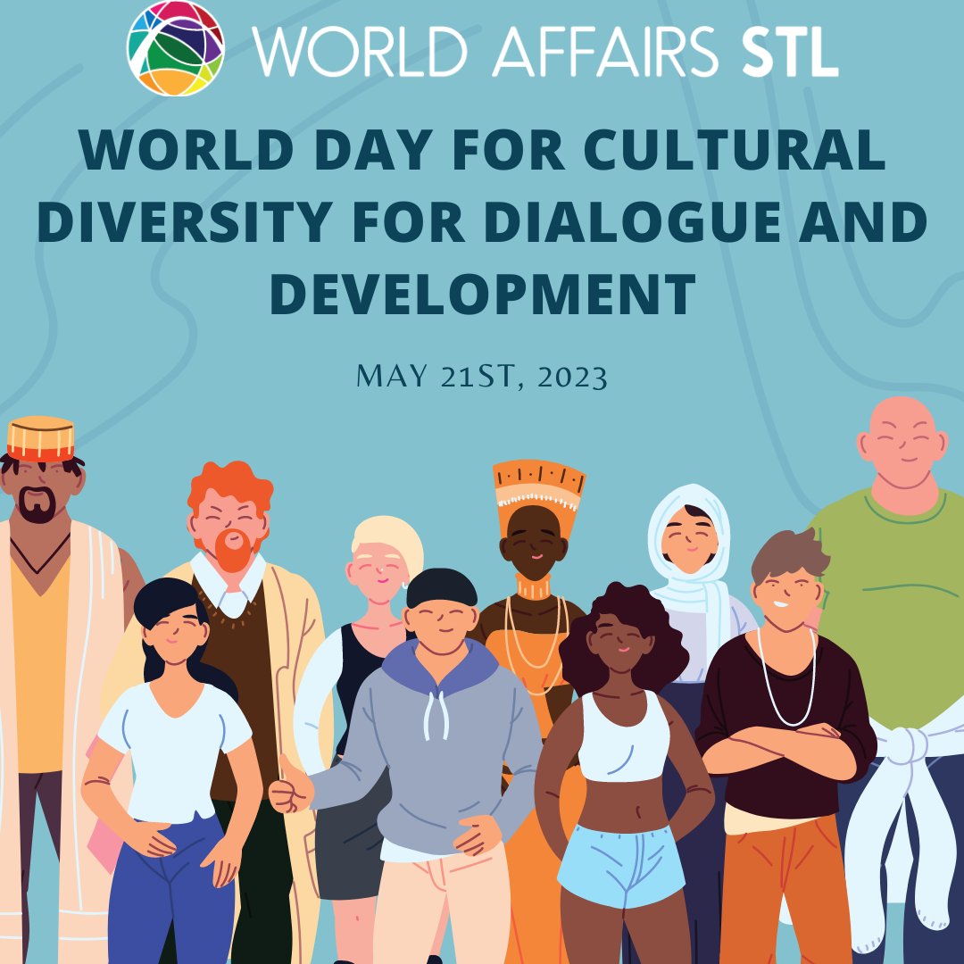 WorldAffairsSTL's tweet photo. Today is @UNESCO's World Day for Cultural Diversity for Dialogue and Development. This day showcases our world's #diversity and highlights how intercultural communication helps achieve peace and sustainability. 
#worlddayforculturaldiversityfordialogueanddevelopment https://t.co/Yy8egxbpYZ