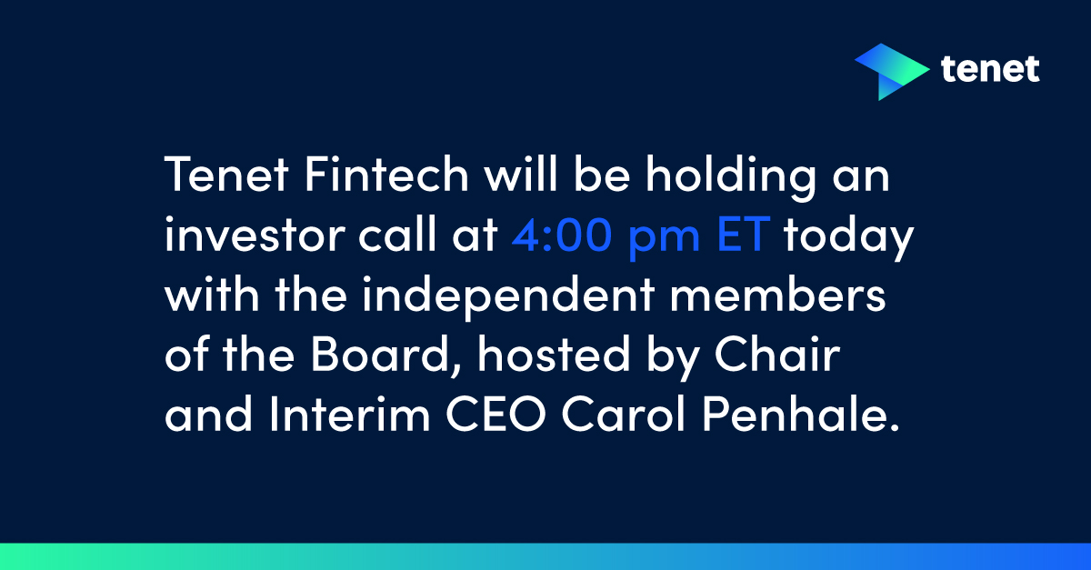 <a href="/Tenet_Fintech/">Tenet</a> will be holding an investor call at 4:00 pm ET today with the independent members of the Board, hosted by Chair and Interim CEO Carol Penhale. Please visit:🔗app.webinar.net/GvzaYlLYN4q to register and submit questions in advance.