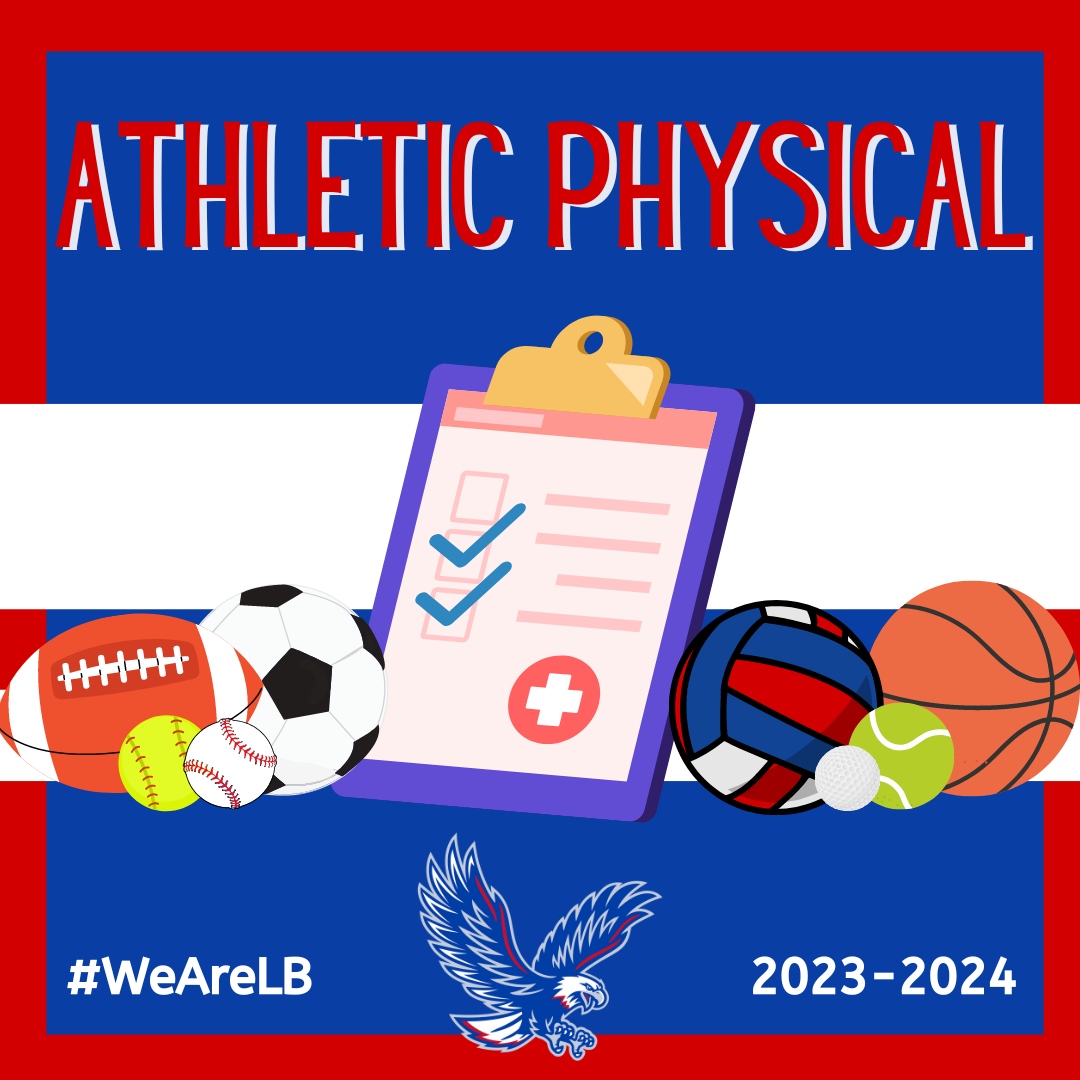 📣 ATTENTION all seventh- through twelfth-grade athletes for the 2023-2024 school year! You will need an updated athletic physical on file for the new school year. New forms and information can be found on the Athletic Website at ➡️ tinyurl.com/mpuuykdy. #WeAreLB
