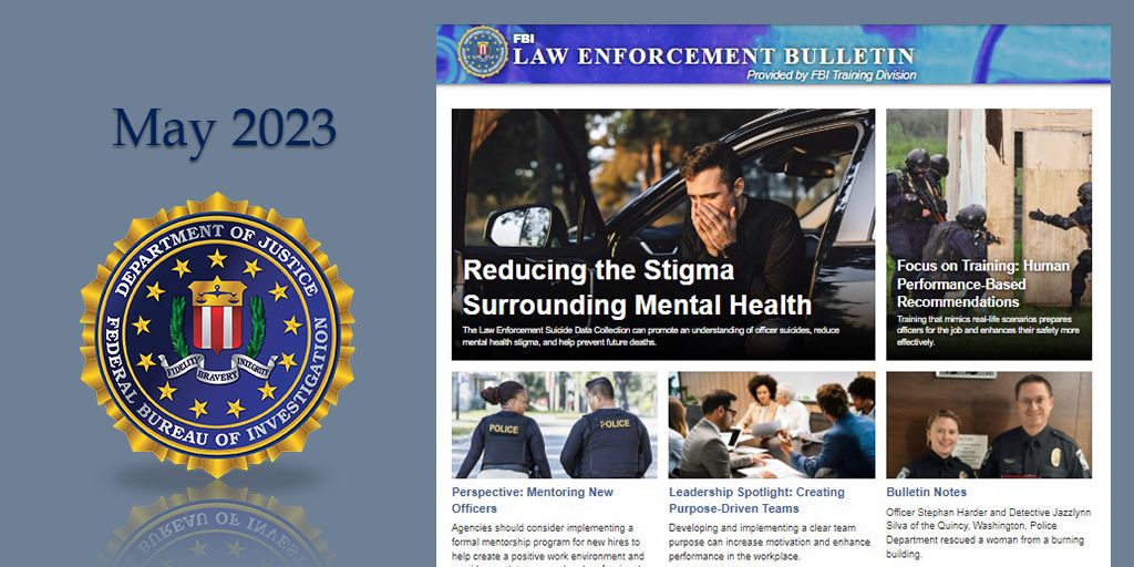 FBILEB's tweet photo. The May content is now available at https://t.co/bZg9R5o5wW. Topics include reducing mental health stigma, implementing human performance-based training, mentoring new officers, and creating purpose-driven teams. https://t.co/ArFhPADrxE