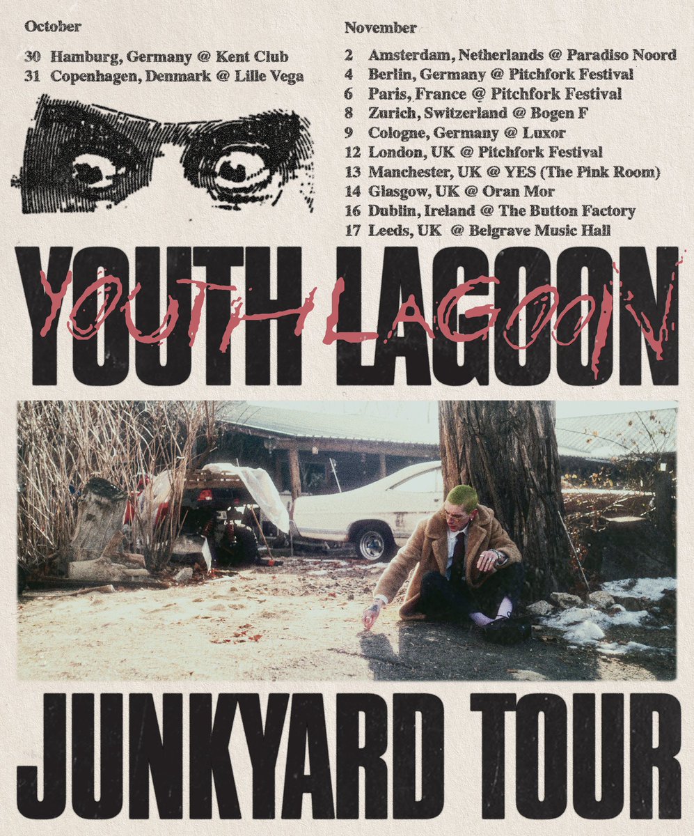 UK/EU JUNKYARD TOUR. presales start tomorrow. general on sale friday.

linktr.ee/youthlagoon