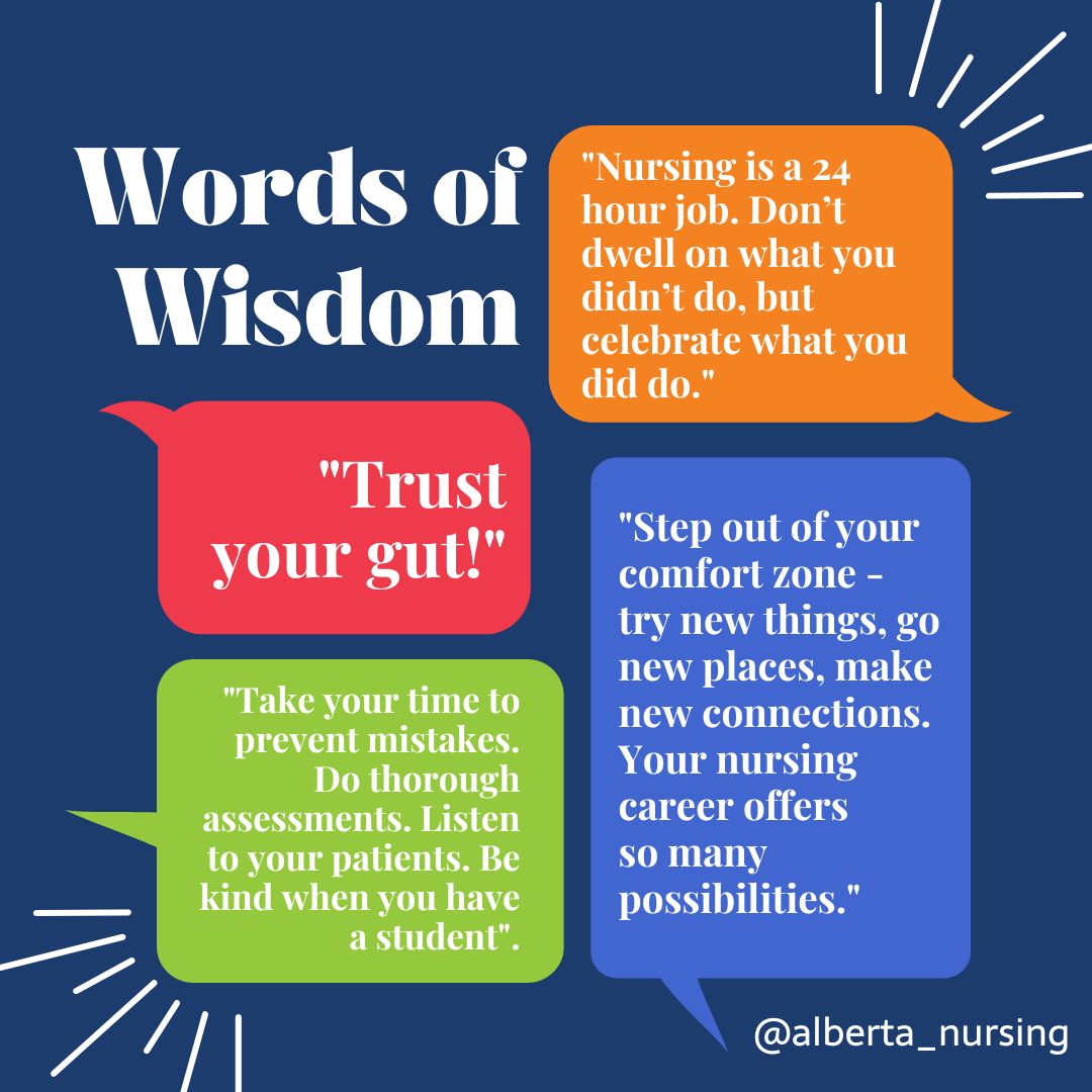 We asked Alberta nurses to share their 'Words of Wisdom' to pass onto the next generation of nurses - this is what they had to say!

#OurNursesOurFuture #IKnowANurse #NationalNursingWeek