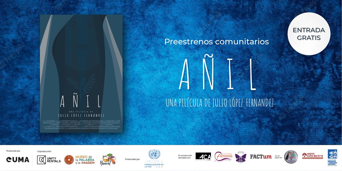 EspacioMemorias's tweet photo. Te invitamos a formar parte de los preestrenos comunitarios de #Añil, la más reciente película documental de Julio López Fernández, con base en la investigación de la Dra. Paula Cuéllar sobre la violencia sexual que sufrieron las mujeres durante el conflicto armado. https://t.co/J9Azr1QjvE