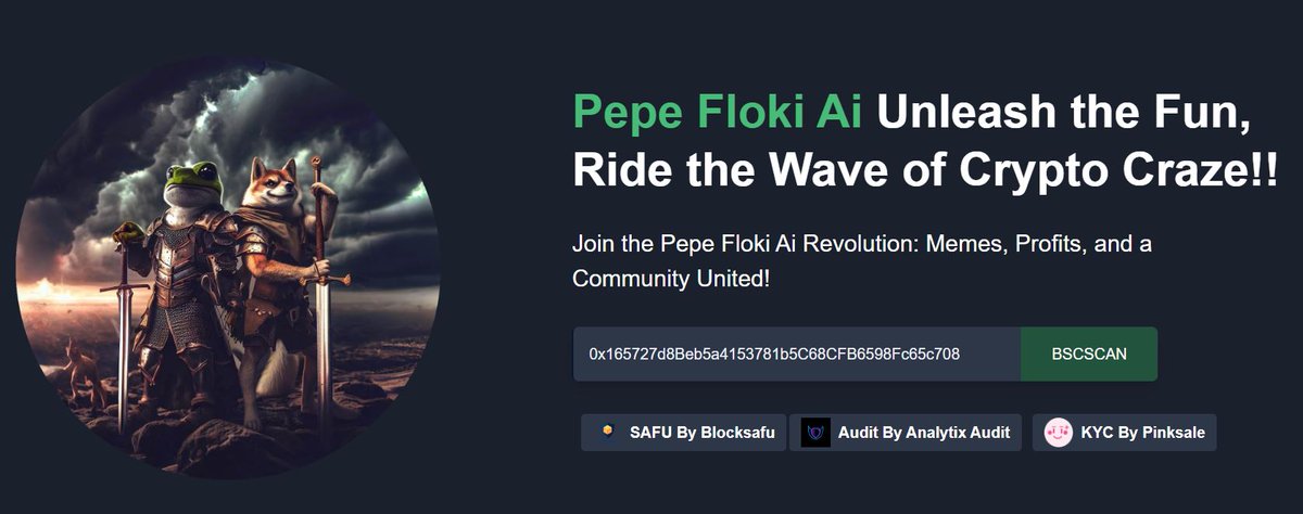 Pepe Floki Ai is a new project that combines the best features of two successful tokens: PEPE and FLOKI. 

SAFU by BlockSAFU
Audit by Analytix Audit
KYC by Pinksale

Lets Spread the World About Pepe Floki AI 🔥🔥🔥