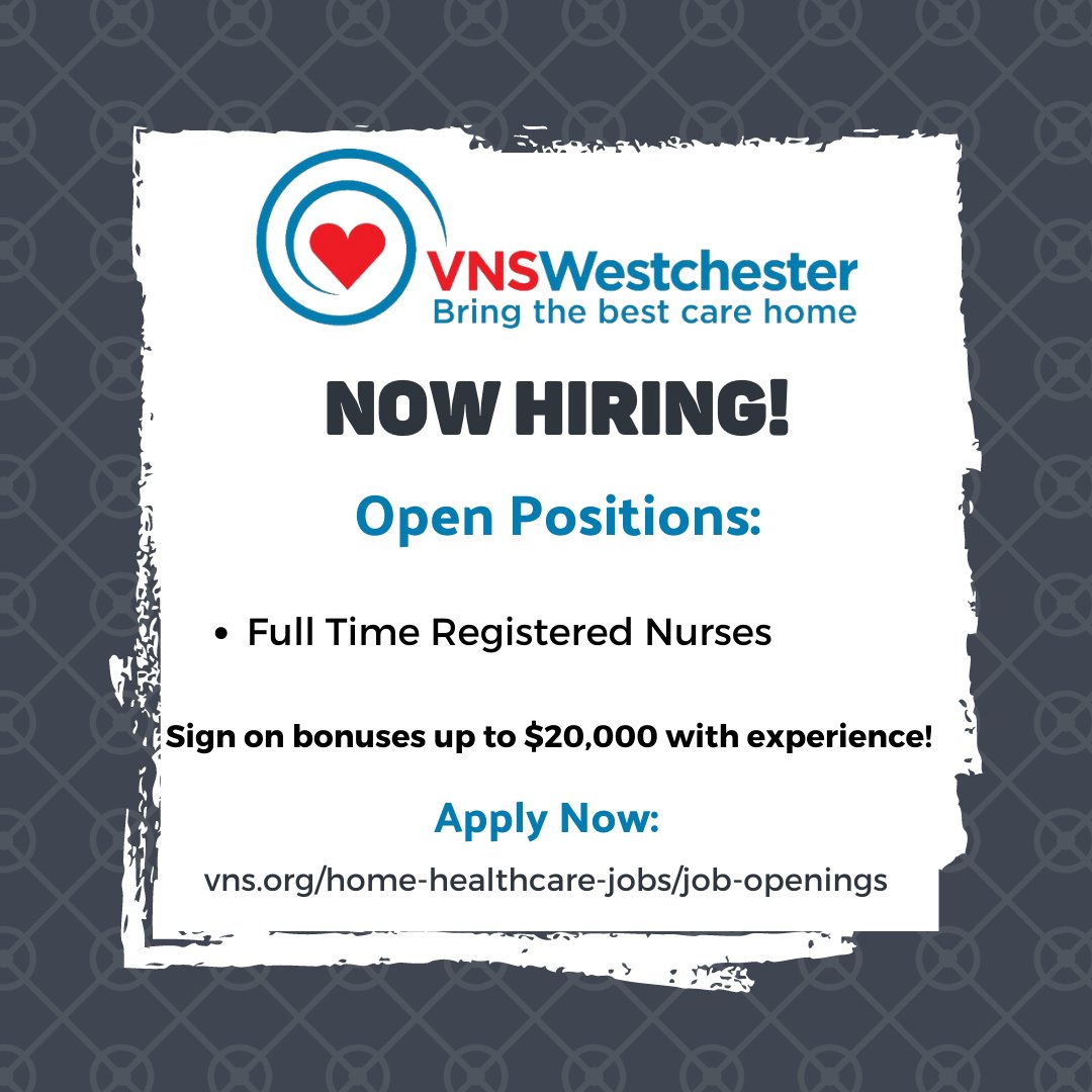 VNS Westchester is currently hiring full-time registered nurses in Westchester, Putnam, and Dutchess counties with sign-on bonuses of up to $20,000 with experience. For more information, please visit vns.org/home-healthcar…. #VNSWestchester #homecare #registerednurses