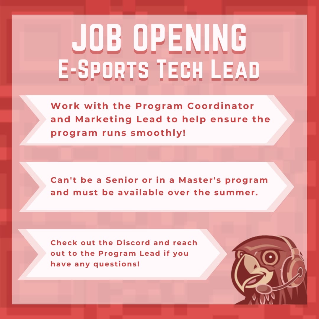 Interested in video games and tech? Want to help build and make a program stronger? Want an on-campus job with fun events and opportunities? Then submit an application for e-sports tech lead today! 

More questions? Join the Discord!
discord.gg/x5C7hSzw