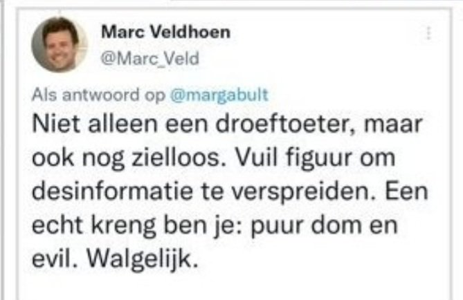 Vertel mij eens, Marc Scheldhoen...

Hoe ver ben je heen, hoe krankzinnig ben je, hoeveel lijntjes coke heb je opgesnoven, en hoeveel flessen wijn heb je achter je kiezen, als je dit soort uitspraken doet over een van de meest fatsoenlijke figuren die ik op Twitter tegen ben