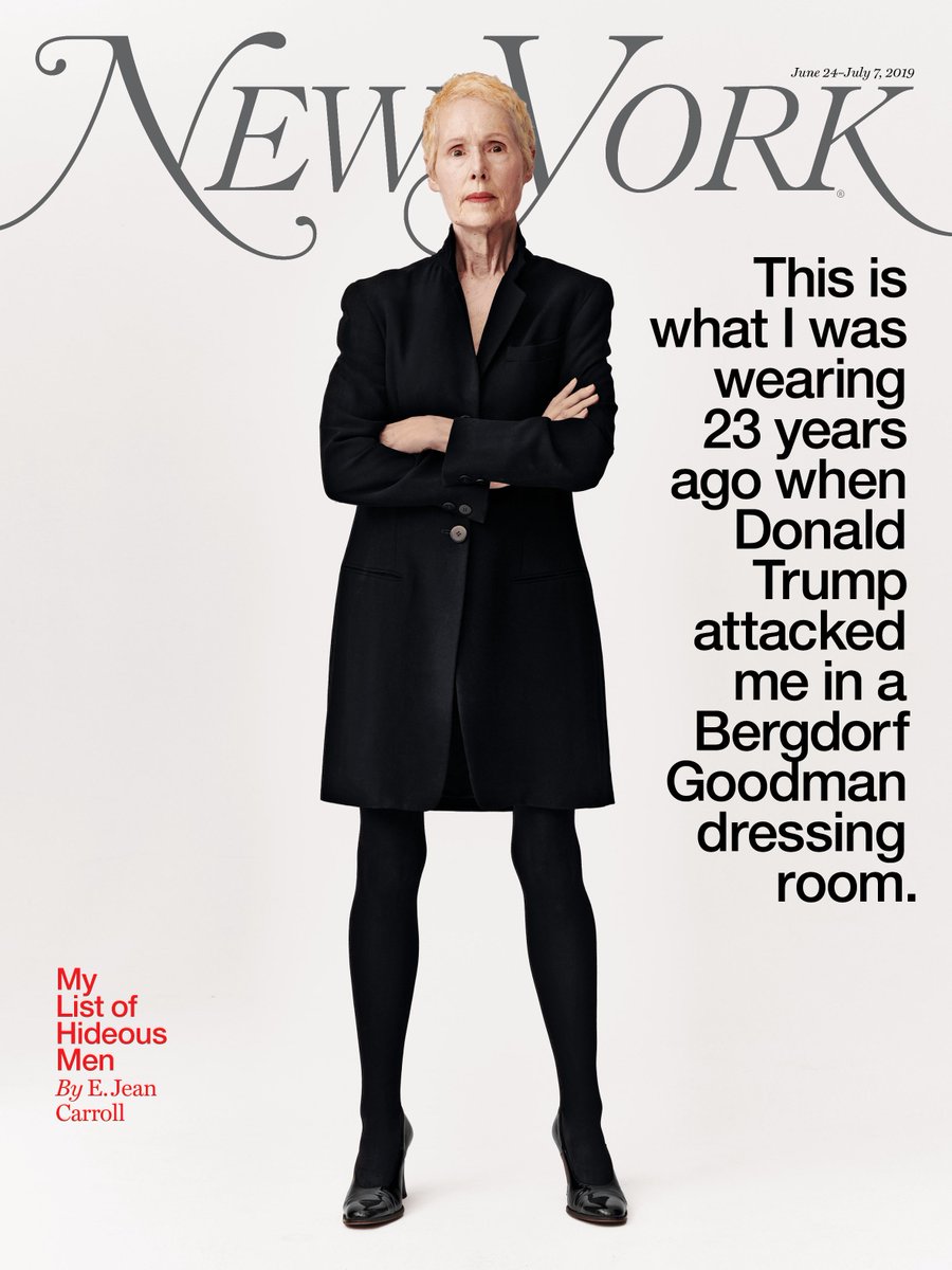 June 24—July 7, 2019: 'My List of Hideous Men,' by E. Jean Carroll, on the cover of New York Magazine: trib.al/AqRRWMo